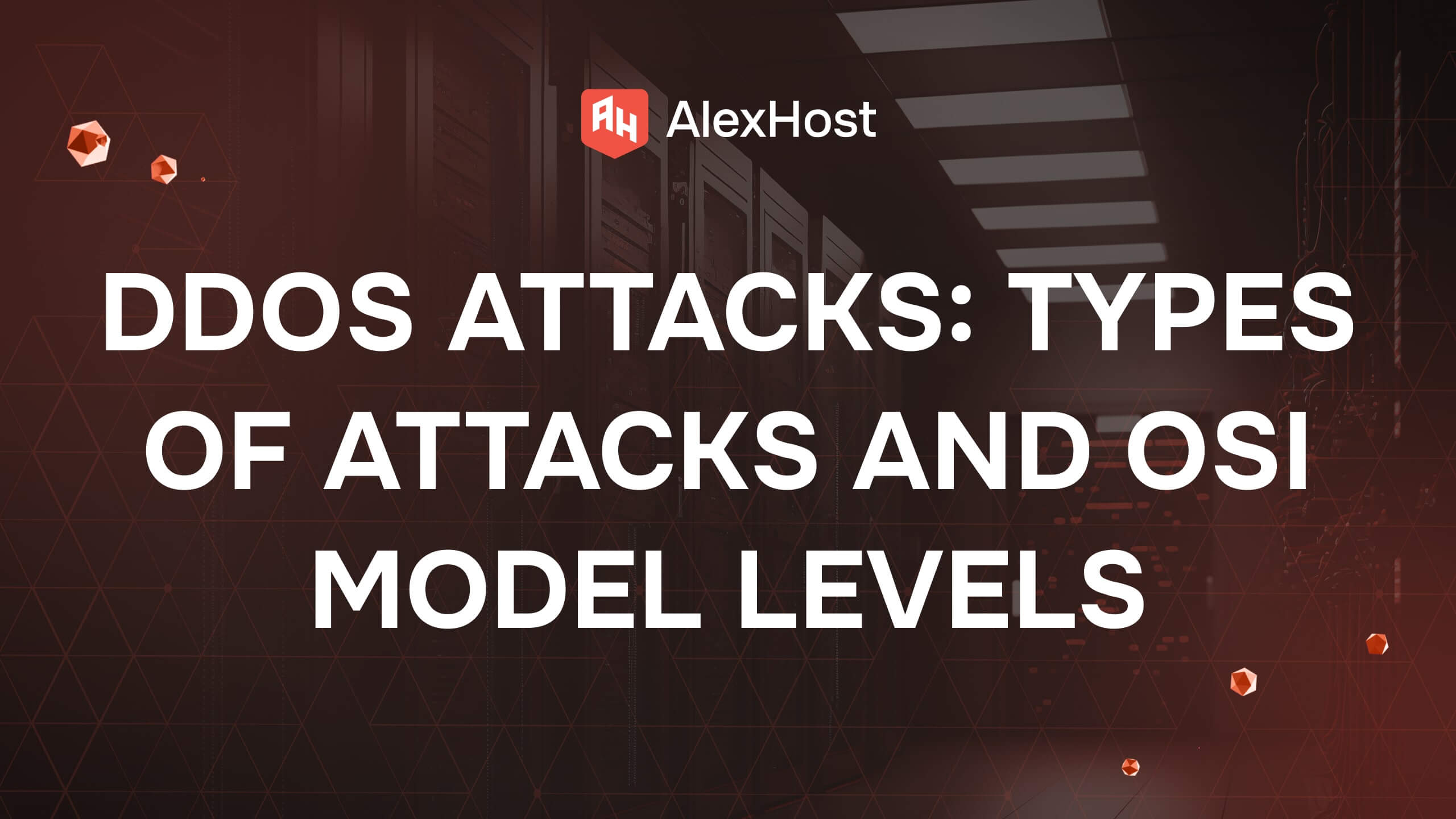 DDoS Attacks: Types of Attacks and OSI Model Levels
