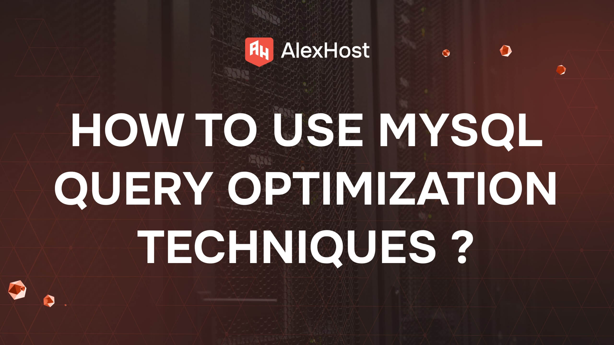 Como utilizar as técnicas de otimização de consultas MySQL?