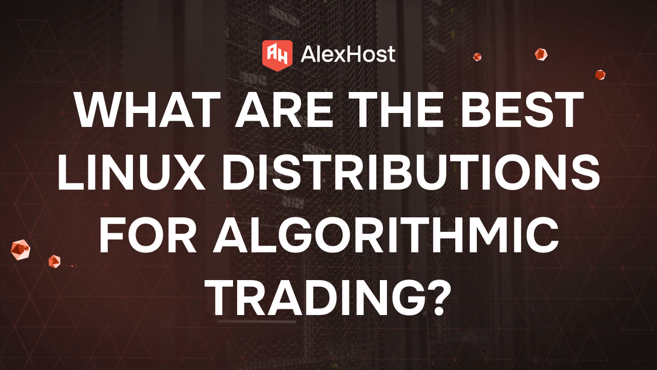 What Are the Best Linux Distributions for Algorithmic Trading?