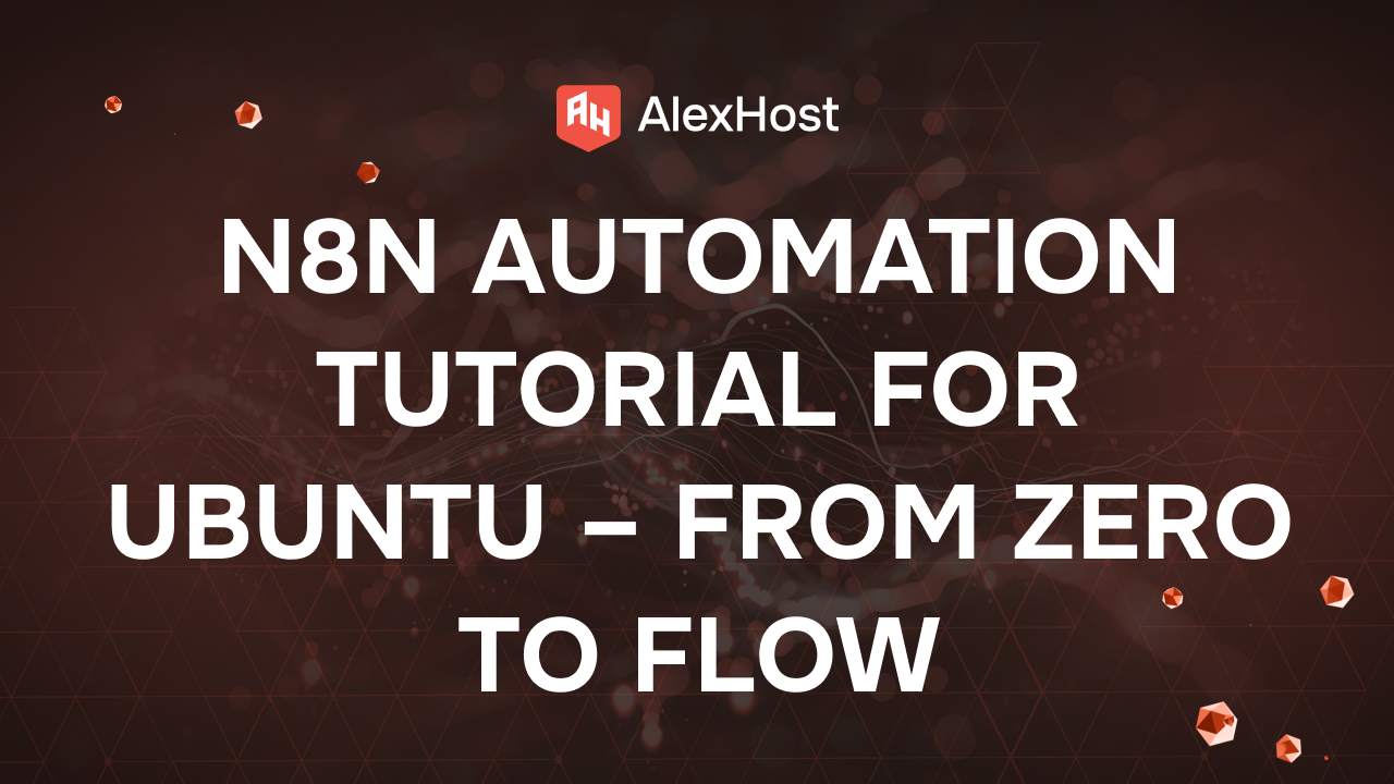 N8N Automation Tutorial for Ubuntu – From Zero to Flow