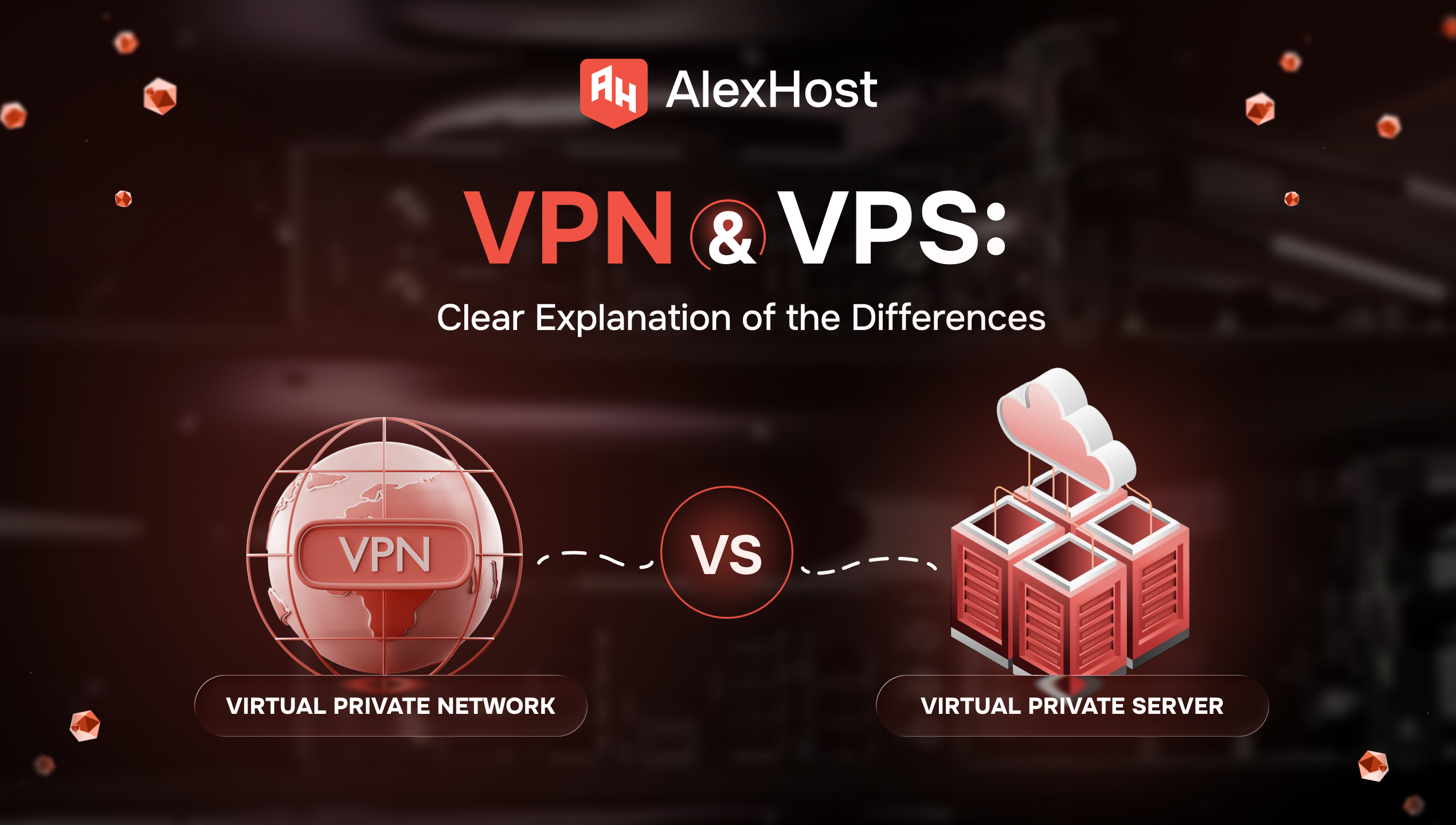 VPN срещу VPS: Ясно обяснение на разликите